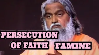 PERSECUTION OF FAITH/FAMINE OF THE WORD/PRAYER REVIVAL/BY PROPHET SADHU SUNDAR SELVARAJ