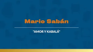 Entrevista a Mario Saban: "Amor y Kabalá"