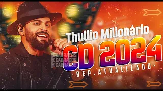 THULLIO MILIONÁRIO - CD ATUALIZADO MUSICAS NOVAS 2024