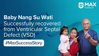 Surgery for Ventricular Septal Disease (VSD)│ Patient Success Story│ Max Hospital, Saket