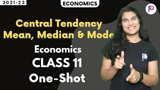 Central Tendency Mean, Median & Mode | Economics Class 11