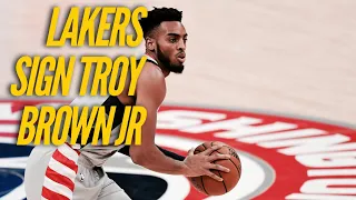 Lakers Sign Troy Brown Jr