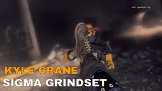 Dying Light: Kyle Crane's On That Sigma Grindset