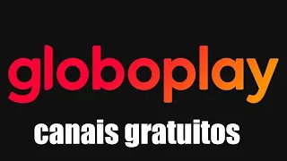 Como abrir os canais gratuitos do aplicativo GloboPlay