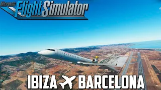 FLIGHT SIMULATOR 2020 // PRIMER CONTACTO CON EL CRJ700 EN MFS2020 IBIZA - BARCELONA //