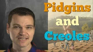 What are Creoles and Pidgins? And What`s the Difference?