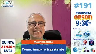 Amparo à gestante - Maurício Brito - Prg. Orson 21h30-DF #191