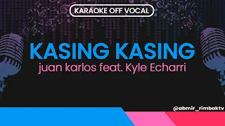 Kasing Kasing - juan karlos feat. Kyle Echarri [KARAOKE] (OFF VOCAL)