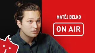 Matěj Belko ON AIR: „Ze světových hitů si v Kumštu legraci nedělám, protože vím, že na ně nemám.”