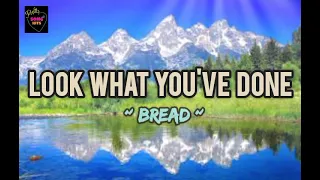 Look What You've Done ( Lyrics ) ~ Bread #bread #lookwhatyouvedone #oldsongs