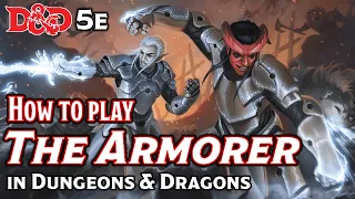 D&D Artificers: The Armorer - The Dungeoncast Ep.303