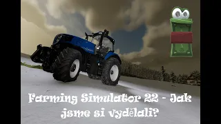 Farming SImulator 22 - Jak vydělat ve FS22!