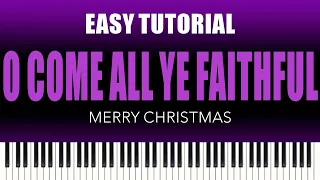 O Come All Ye Faithful | EASY Piano Tutorial