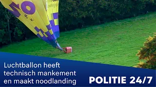 Luchtballon maakt noodlanding | POLITIE 24/7