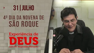 Experiência de Deus | 31/07/23 | 4º NOVENA DE SÃO ROQUE | @PadreManzottiOficial​