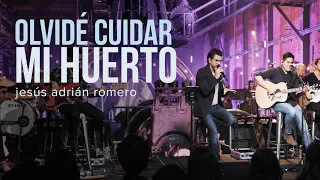 Jesús Adrián Romero - Olvidé Cuidar Mi Huerto (Video Oficial)