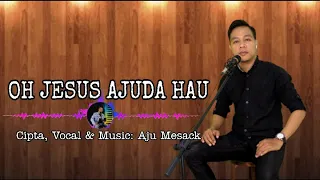 OH JESUS AJUDA HAU _Aju Mesack (Official Music Video)