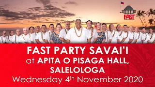 FAST Political Party Savai’i launch - Full Programme