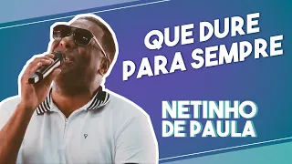 Netinho de Paula - Que Dure Para Sempre #FMODIA