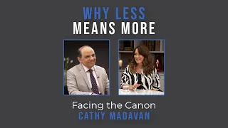 Why Less Means More: Facing the Canon // Cathy Madavan