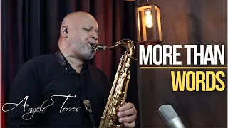 MORE THAN WORDS (Extreme) INSTRUMENTAL SAX COVER - Angelo Torres