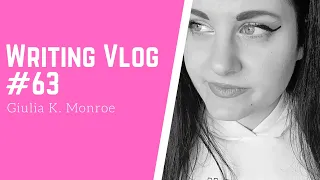 Writing Vlog #63 | Un nuovo inizio e tante novità | Giulia K. Monroe