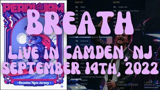 Pearl Jam - Breath - Live in Camden, NJ 09/14/2022 - Freedom Mortgage Pavilion
