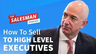 How To Sell To A CEO (Or High Level Business Executive)