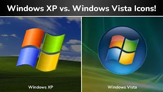 Windows XP and Windows Vista Icon Comparison!