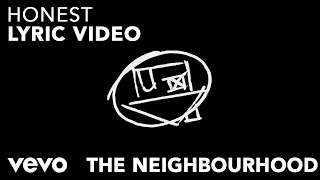 The Neighbourhood - Honest (Official Lyric Video)