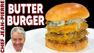 BUTTER BURGER! My New Favorite Burger? | Chef Jean-Pierre