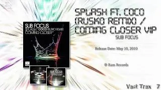 *Xtra HQ* Sub Focus Feat. Coco - Splash (Rusko Remix) / Coming Closer VIP