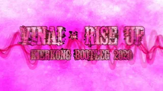 VINAI - Rise Up (feat. Vamero) KierKong BOOTLEG 2020