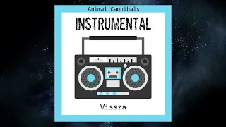 Animal Cannibals - Vissza (instrumental)
