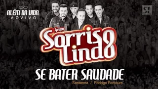 SE BATER SAUDADE - Grupo Sorriso Lindo - 8ºCD "ALÉM DA VIDA AO VIVO"