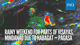 Rainy weekend for parts of Visayas, Mindanao due to habagat — Pagasa