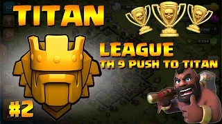 TH9 to Titan League Trophy Push | Clash of Clans | Episode #2