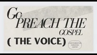 WELCOME TO SUNDAY SERVICE  (GO PREACH THE GOSPEL) THE VOICE