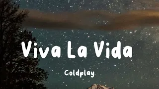 Viva La Vida by Coldplay (lyrics)