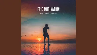 Epic Motivation