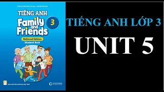 [TIẾNG ANH 3] [MỚI 2022] FAMILY AND FRIENDS National Edition - UNIT 5. DO YOU LIKE YOGURT?