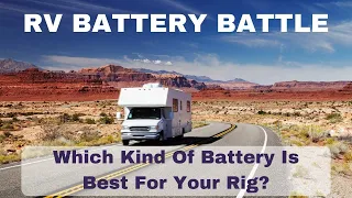 RV House Batteries - The Top 3 Choices