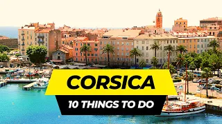 Top 10 Things to do in Corsica 2023 | France Travel Guide