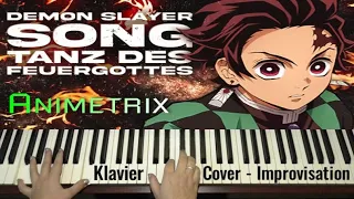 Animetrix - TANZ DES FEUERGOTTES - Demon Slayer [Klavier Cover Improvisation von ValBy]