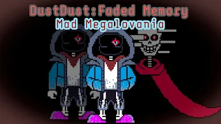 DustDust:Faded Memory - Mad Megalovania