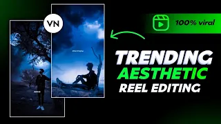 Dark Aesthetic Reels Video Editing In Vn App | Trending Aesthetic Video Editing In Vn App