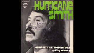 Oh Babe, What Would You Say? - Hurricane Smith (1973)