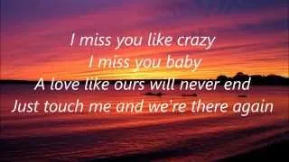 I Miss You Like Crazy - Natalie Cole