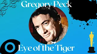 Gregory Peck: Eye of the Tiger