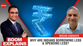 Why Are Indians Borrowing Less And Spending Less? | BOOM | Govindraj Ethiraj, Madan Sabnavis